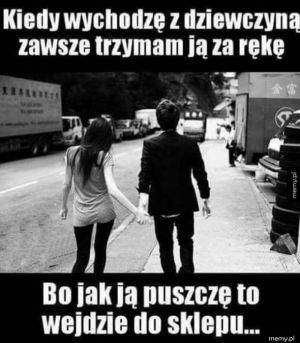 Nigdy nie puszczajcie kobiety!