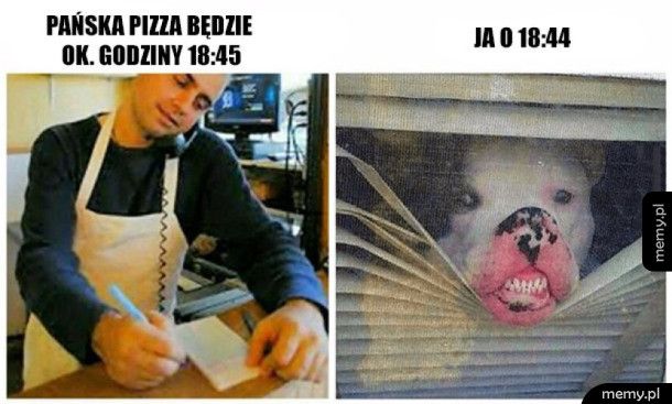 Kiedy czekasz na pizze