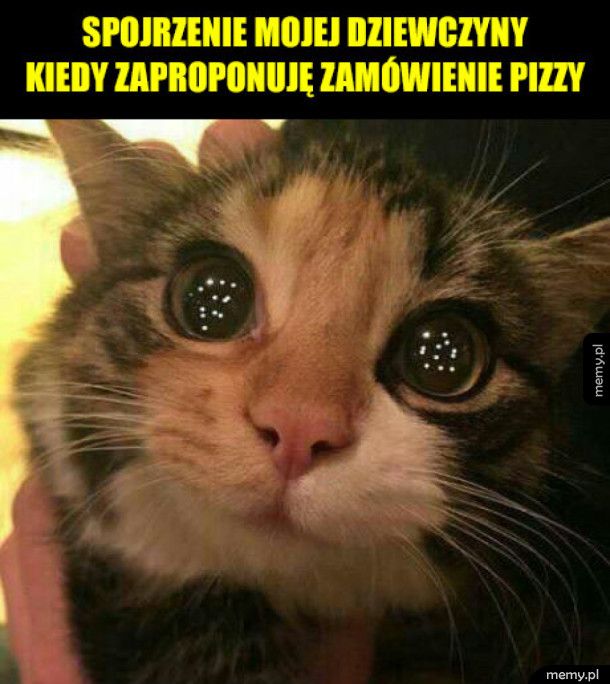 Pizza? Dla mnie?!