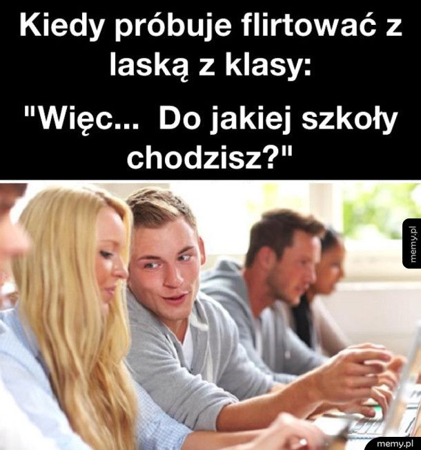 Kiedy próbuję flirtować