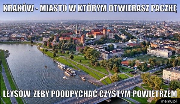 Kraków - miasto w którym otwierasz paczkę leysów, żeby poodpychać czystym powietrzem 