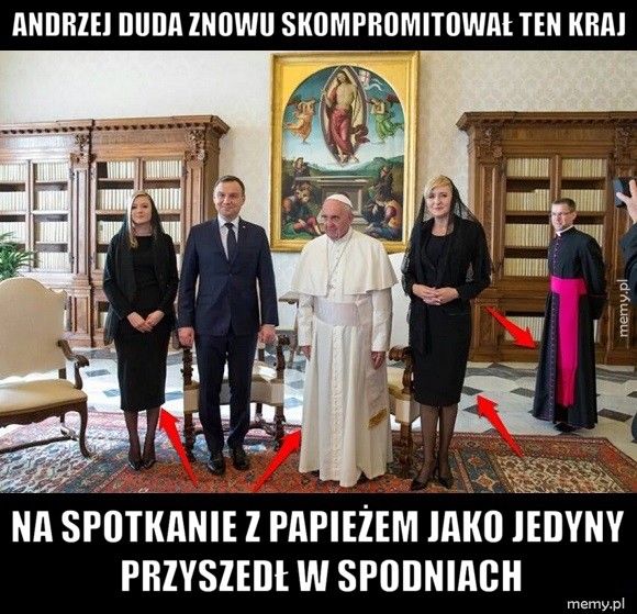 Andrzej Duda znowu skompromitował Ten Kraj Na spotkanie z papieżem jako jedyny przyszedł w spodniach