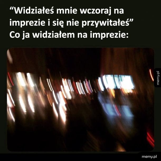 Wczoraj na imprezie