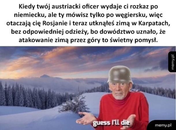 Cóż, chyba zginę