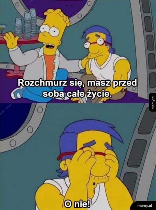 Masz przed sobą całe życie