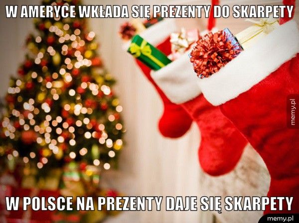 W Ameryce wkłada się prezenty do skarpety W Polsce na prezenty daje się skarpety