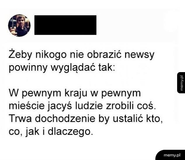 Żeby nikogo nie obrazić...