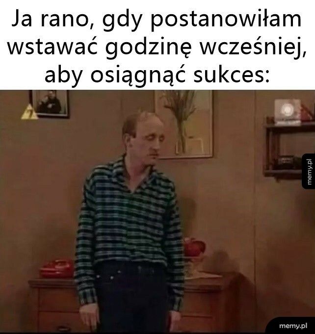 To jednak zbyt rano