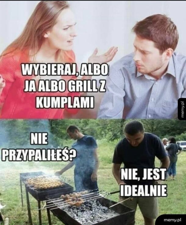 Majówka to trudny czas dla par. Grill z kumplami zawsze wtedy wygra