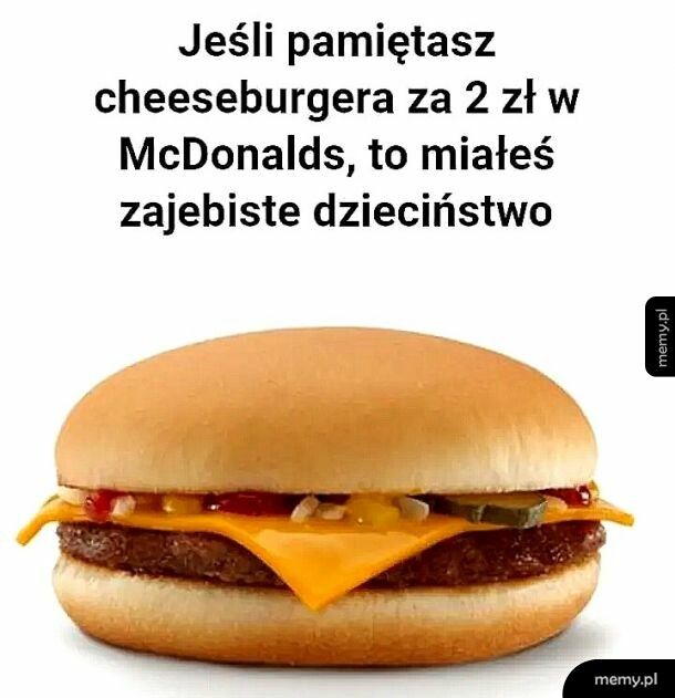 Przedwojenne cheesburgery...