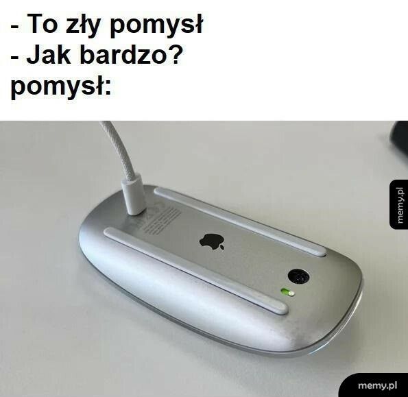 Bardzo zły pomysł