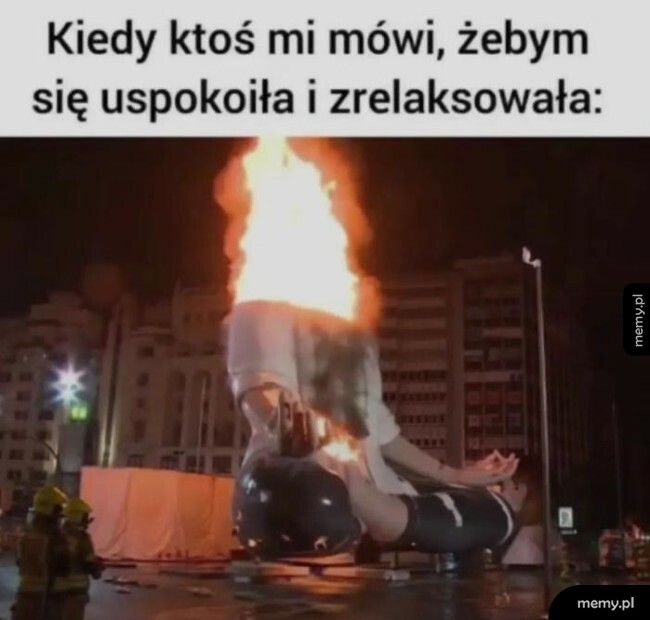 A głowa dalej płonie