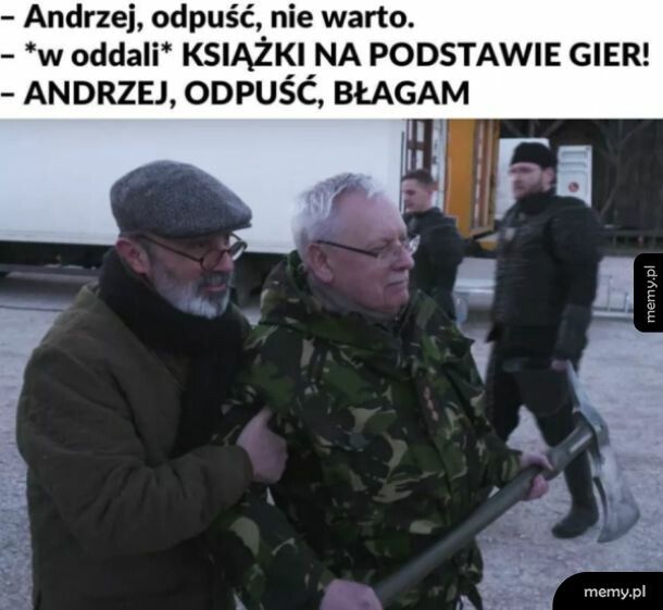 Andrzeju nie denerwuj się