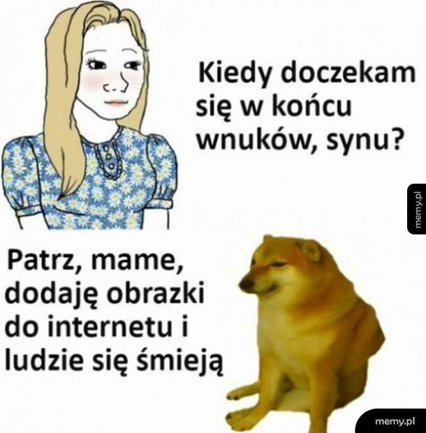 Kiedy wnuki?