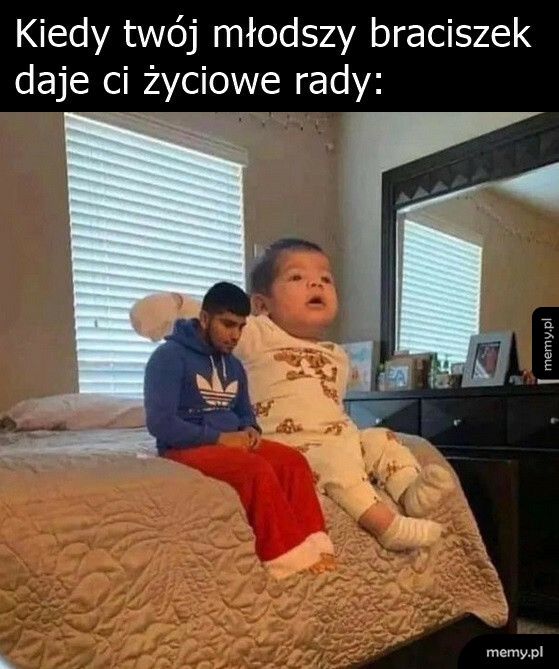 Życiowe rady od młodszego brata