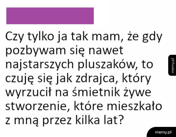 Czy tylko ja tak mam?