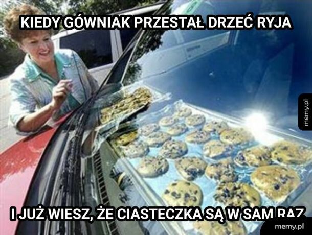 Sezon na wypieki samochodowe uważam za otwarty