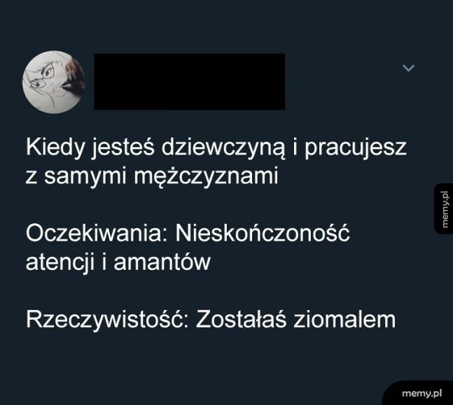 Praca z samymi facetami