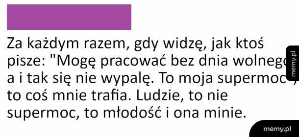 Zmartwię was, to nie jest żadna supermoc