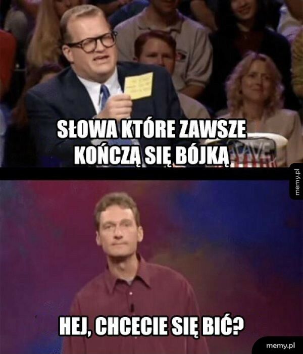 Słowa, które zawsze kończą się bójką