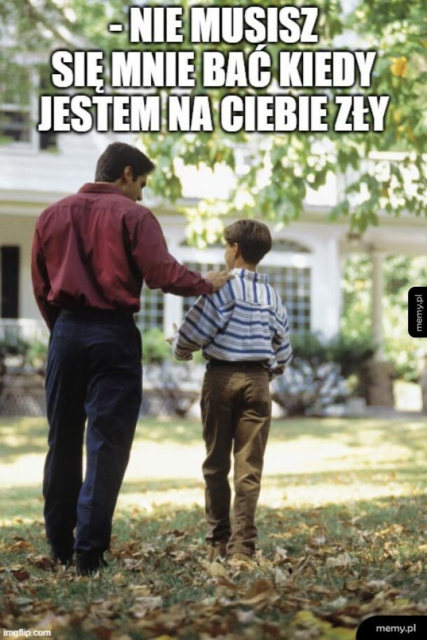 Nie powiedział nigdy żaden rodzic