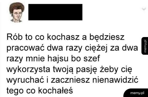 Rób co kochasz