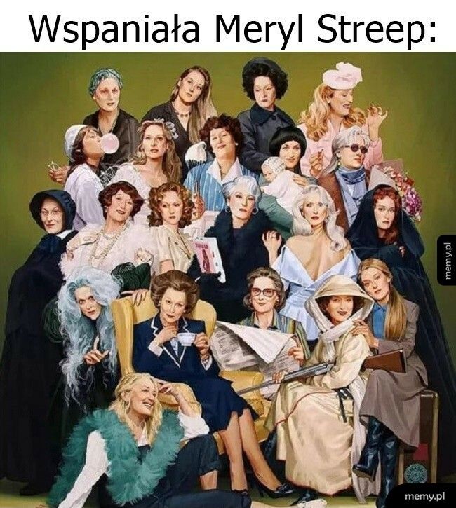 Wcielenia Meryl Streep