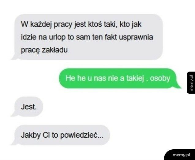 Ta jedna osoba z pracy