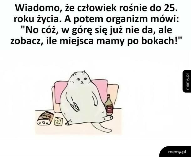 Później rośnie się inaczej