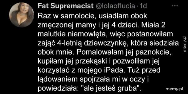 Ale niemiło się zrobiło