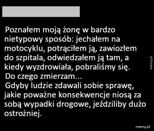 Bądźcie ostrożni, bo nigdy nie wiadomo...