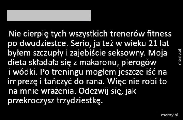 Też kiedyś taki byłem