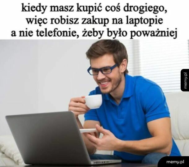 To trzeba usiąść na spokojnie