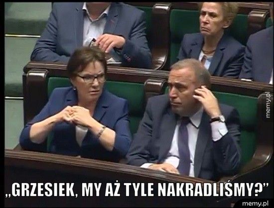  „Grzesiek, my aż tyle nakradliśmy?” 