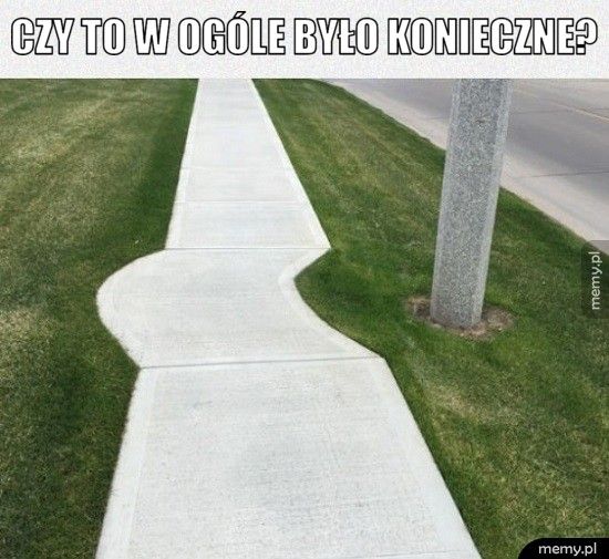 Czy to w ogóle było konieczne?