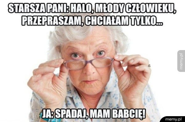 Już mam babcię