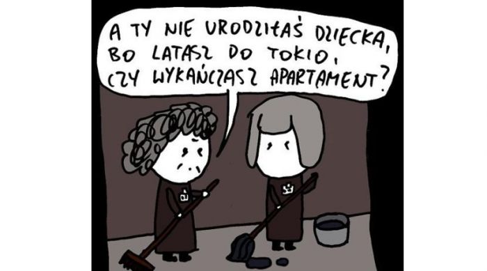 Nie urodziłaś bo latasz do tokio, czy kończysz apartament?