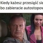 No dawaj żono moja