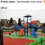 Wychowała mnie ulica