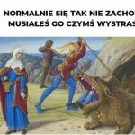 Normalnie się tak nie zachowuje