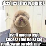 Nie rezygnuj z marzen