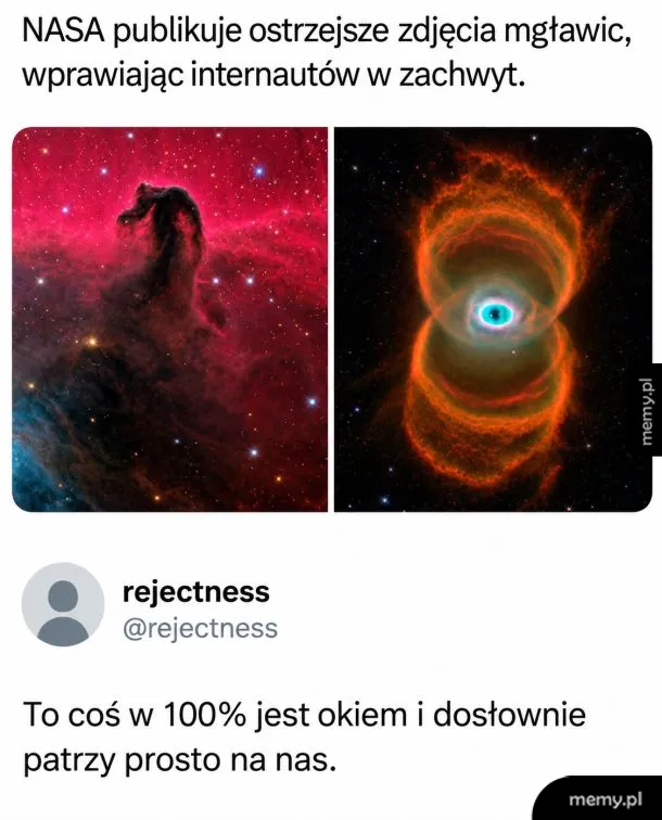 Memy o mgławicach NASA i kosmicznym oku.