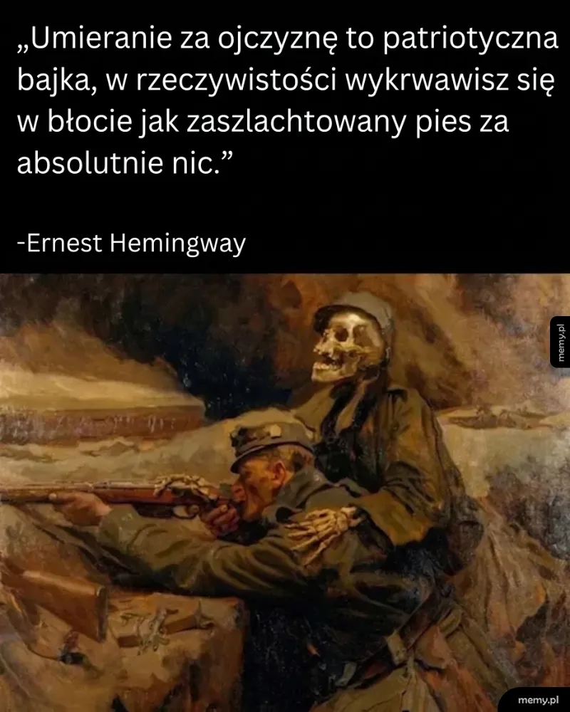Malarstwo przedstawiające żołnierza z szkieletem w okopie z cytatem Hemingwaya
