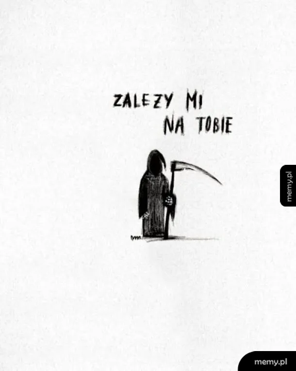 Rysunek Śmierci z kosą i napisem zależy mi na tobie