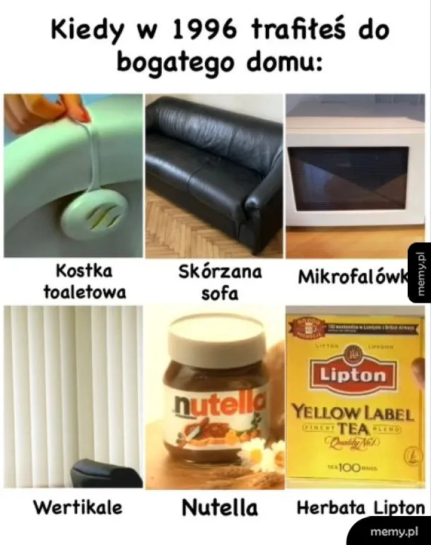 Mec zestawiajacy luksusowe przedmioty z 1996 roku: kostka toaletowa, skórzana sofa i Nutella.