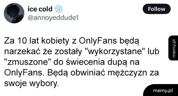 Zrzut ekranu tweeta użytkownika ice cold na temat przyszłości kobiet z OnlyFans.