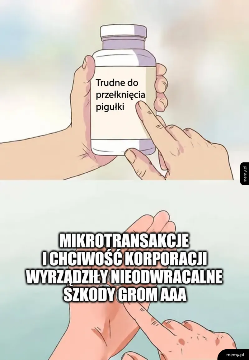 Mem z buteleczką z napisem Trudne do przełknięcia pigułki