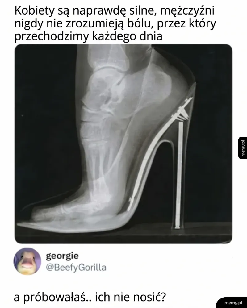 A próbowałaś założyć wygodne buty? 😂