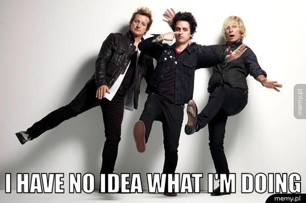  i have no idea what i'm doing