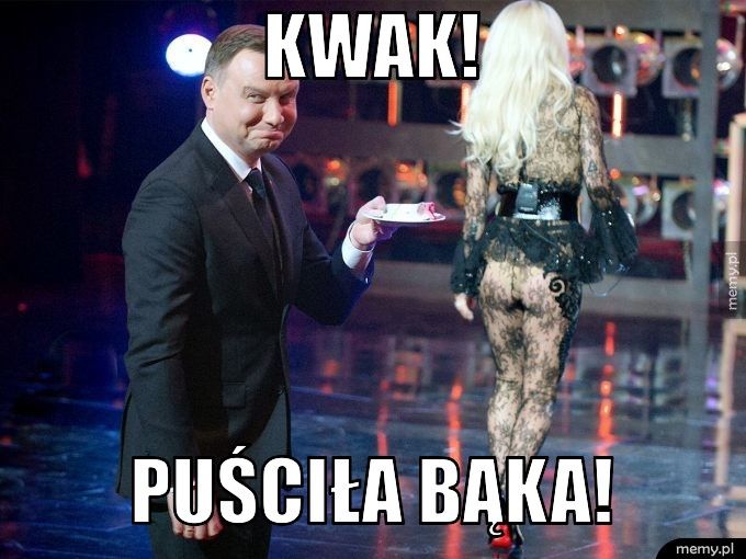 Kwak! puściła bąka!